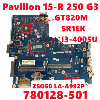 780128-501 780128-601 780128-001 За HP Pavilion 15-R 250 G3 дънна Платка на лаптоп ZSO50 LA-A992P W/I3-4005U N15V-GM-S-A2 Тестове OK