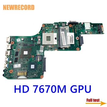 NEWRECORD V000275060 DK10FG-6050A2491301-MB-A03 За TOSHIBA Satellite S855 C855 L855 дънна Платка на лаптоп HD 7670M Графичен процесор DDR3 HM76